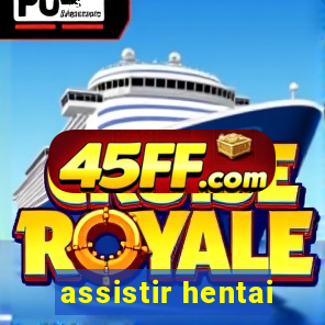 assistir hentai
